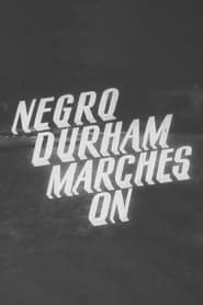 Negro Durham Marches On