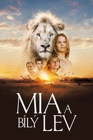 Mia a bílý lev [Mia et le lion blanc]