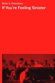 Poster Belle and Sebastian: If You're Feeling Sinister 2013