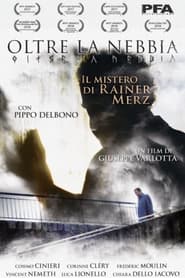 Poster Oltre La Nebbia - Il mistero di Rainer Merz