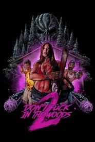 Don't Fuck in the Woods 2 постер