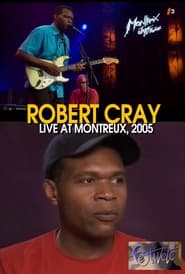 Poster Robert Cray - Live at Montreux Jazz Festival 2005