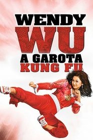 Wendy Wu: A Garota Kung-Fu