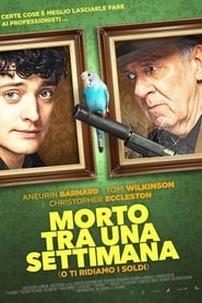 Morto tra una settimana… O ti ridiamo i soldi (2018)