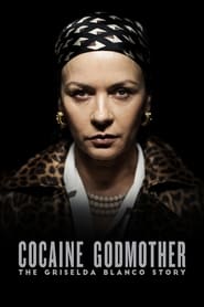 Cocaine Godmother: The Griselda Blanco Story (2018)