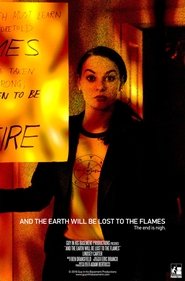 And the Earth Will Be Lost to the Flames (2016)