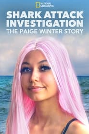 Shark Attack Investigation: The Paige Winter Story streaming