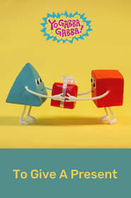 Poster for Yo Gabba Gabba: To Give a Present