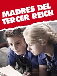 Las madres del Tercer Reich (2012)
