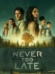 Never Too Late постер