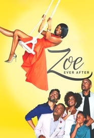 Voir Zoe Ever After serie en streaming