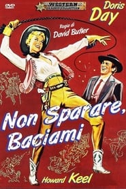 Non sparare, baciami!