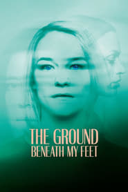 Poster The Ground Beneath My Feet 2019