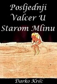 Posljednji valcer u starom mlinu