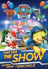 Poster Paw Patrol: Pups Save the Show