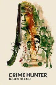 Poster for Crime Hunter - Bullets of Rage