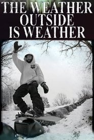 Poster The Weather Outside is Weather 2016