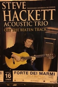 Steve Hackett Acoustic Trio - Off The Beaten Track streaming