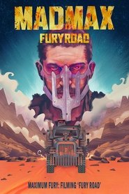 Maximum Fury: Filming 'Fury Road'