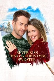 Never Kiss a Man in a Christmas Sweater Never Kiss a Man in a Christmas Sweater