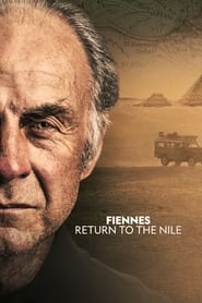 Fiennes: Return to the Nile постер