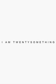 Poster I’m Twenty Something 2014