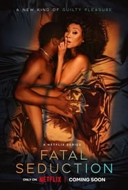 Fatal Seduction (2023) Netflix S01 Complete Hindi Tv series