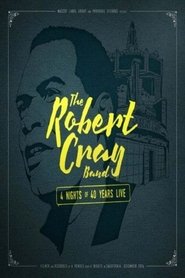 The Robert Cray Band: 4 Nights of 40 Years Live 2015