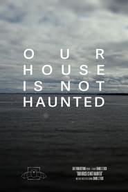 Poster Our House Is Not Haunted