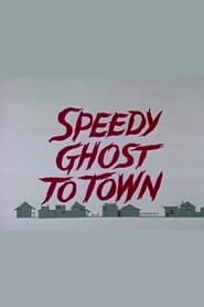 Speedy Ghost to Town постер