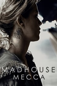 Madhouse Mecca (2018) Madhouse Mecca (2018)