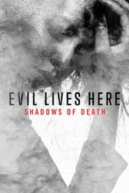 Evil Lives Here: Shadows of Death постер