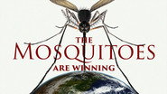 The Mosquitoes Are Winning!
