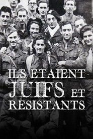 Ils &eacute;taient juifs et r&eacute;sistants (2015)