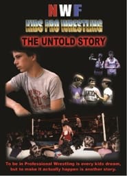 Poster NWF Kids Pro Wrestling: The Untold Story