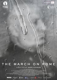 كامل اونلاين The March on Rome 2022 مشاهدة فيلم مترجم