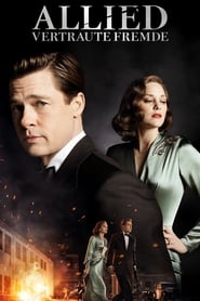 Allied - Vertraute Fremde 2016 Ganzer film deutsch kostenlos