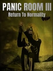 Panic Room III: Return to Normality streaming