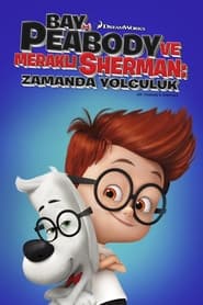 Bay Peabody ve Meraklı Sherman: Zamanda Yolculuk (2014)