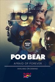 Poo Bear: Afraid of Forever (2017)