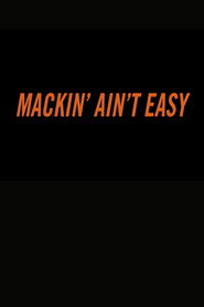 Mackin’ Ain’t Easy (2002)