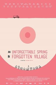 An Unforgettable Spring in a Forgotten Village постер