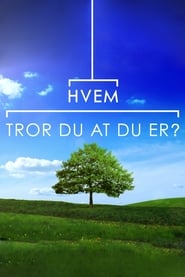 Hvem tror du at du er?