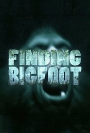 Finding Bigfoot (2011) Finding Bigfoot (2011)