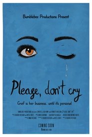 Please, Don’t Cry (2025)