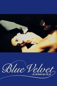 Blue Velvet - Ja sinisempi oli yö (1986)