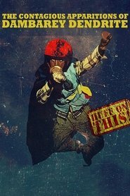 The Contagious Apparitions of Dambarey Dendrite (1970)