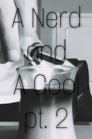 A Nerd and a Cool, pt. 2: or, How I Learned to Stop Worrying and Love the Nerdiness poster