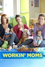 Workin’ Moms: Season 1