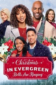 Christmas in Evergreen: Bells Are Ringing (2020) Christmas in Evergreen: Bells Are Ringing (2020)